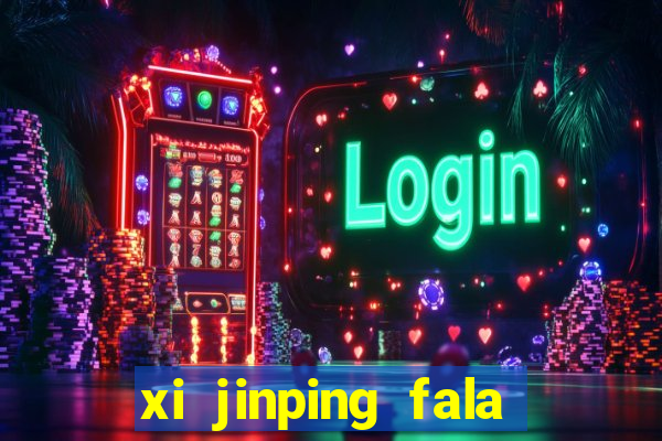 xi jinping fala quantos idiomas